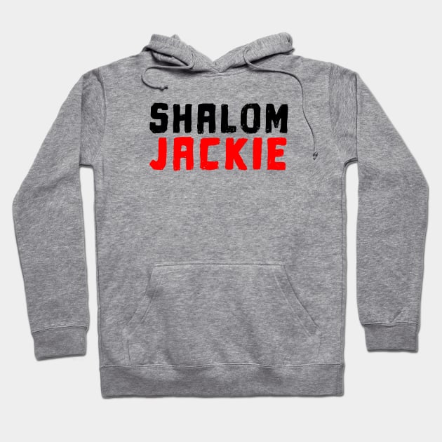 Friday Night Dinner - SHALOM JACKIE Hoodie by Printnation